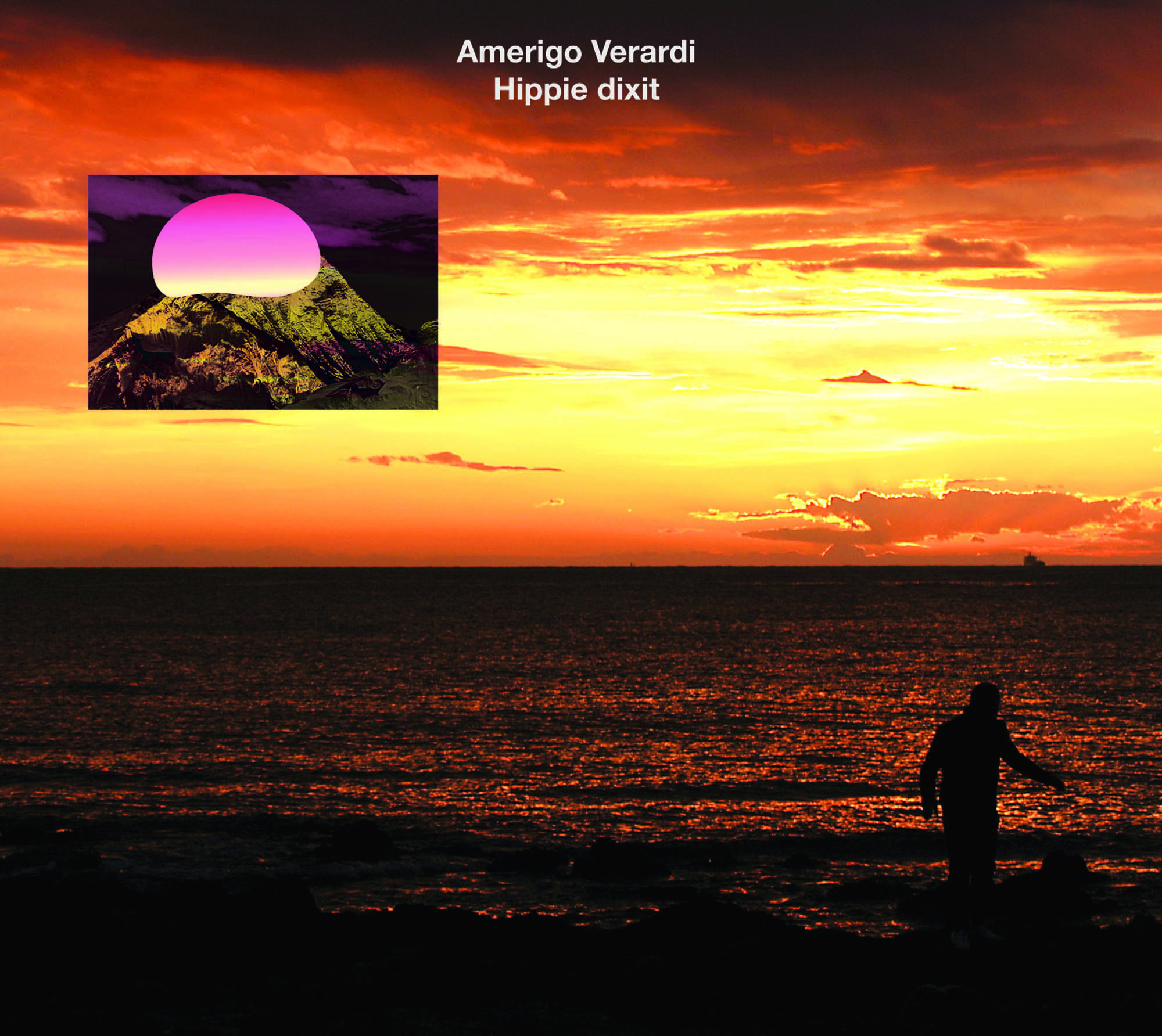 Amerigo Verardi – Hippie Dixit (The Prisoner Records/Audioglobe-Believe, 2016)