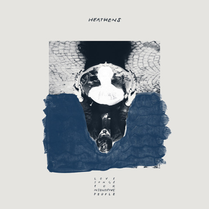 Heathens – Love Songs For Insensitive People (Ricco Label, 2019)