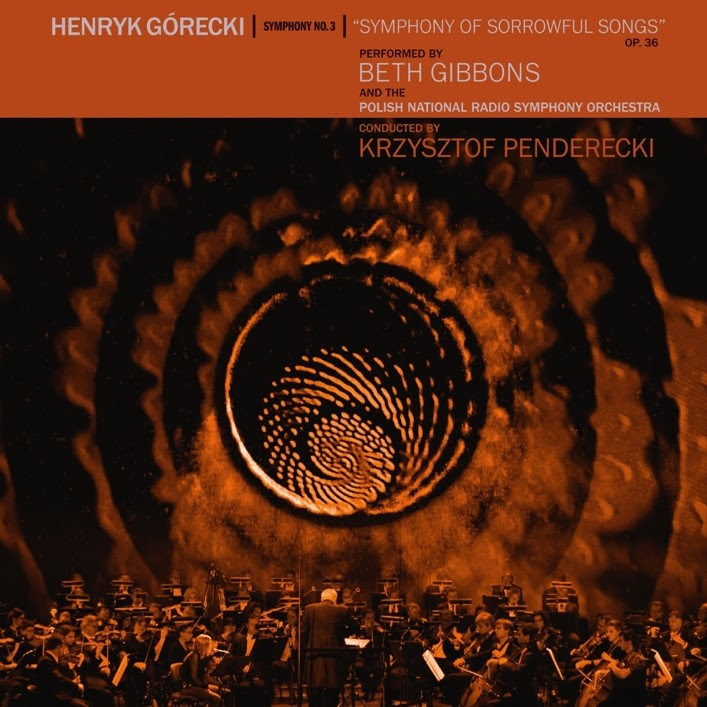 Beth Gibbons – Henryk Górecki: Symphony No. 3 (Symphony Of Sorrowful Songs) (Domino, 2019)