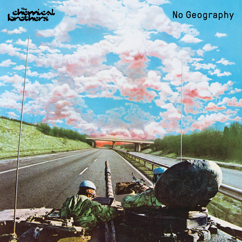 The Chemical Brothers – No Geography (Virgin EMI Records, 2019)