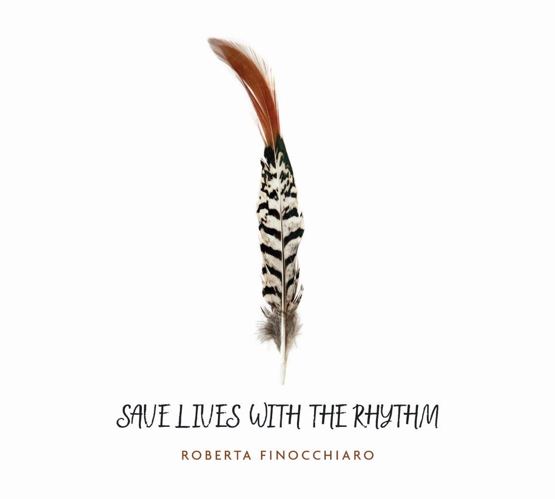 Roberta Finocchiaro – Save Lives With The Rhythm (Tillie Records, 2020)