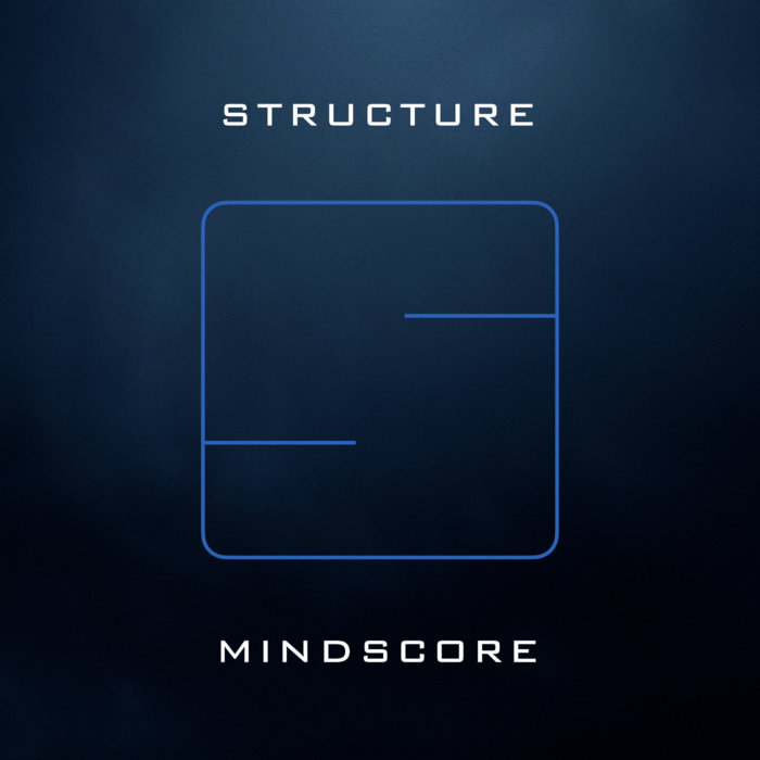 Structure – Mindscore (Autoprodotto, 2020)