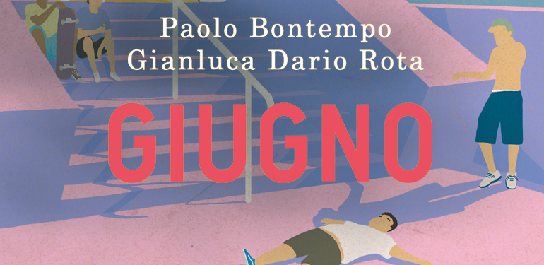 Paolo Bontempo, Gianluca Dario Rota – Giugno (Sperling & Kupfer, 2020)