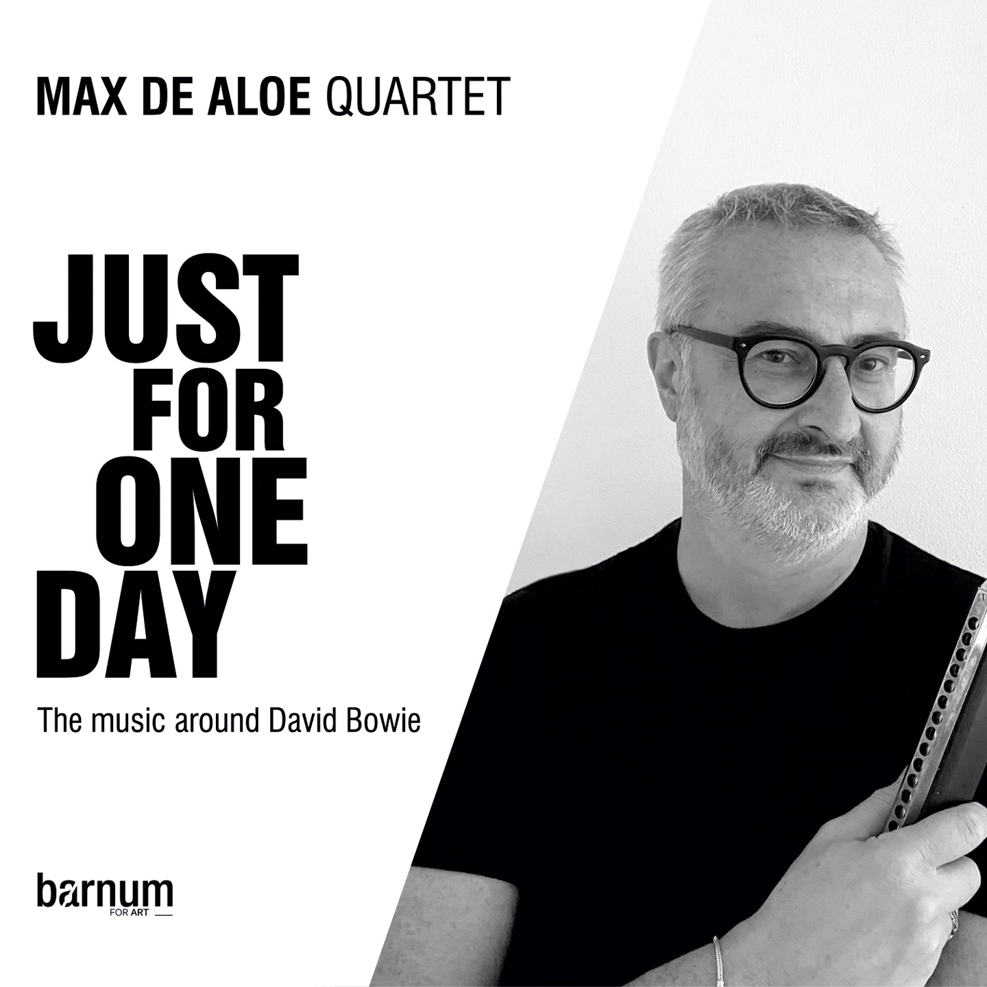 Max De Aloe Quartet – Just for one day (Barnum for Art, 2020)