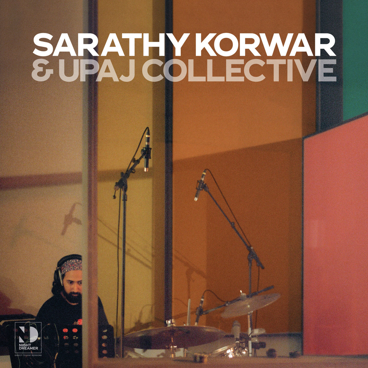 Sarathy Korwar & Upaj Collective – Night Dreamer Direct​-​to​-​Disc Sessions (Night Dreamer, 2020)