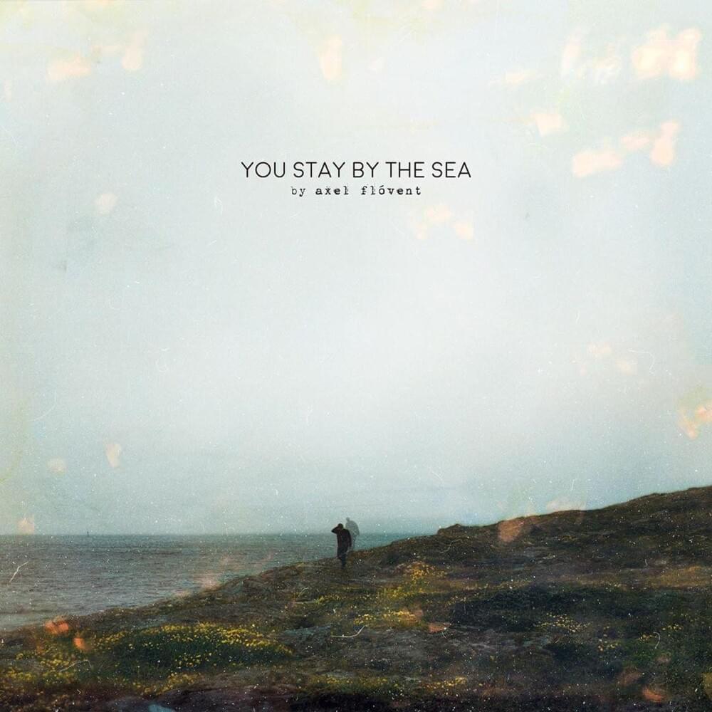 Axel Flóvent – You stay by the sea (Nettwerk Records, 2021)