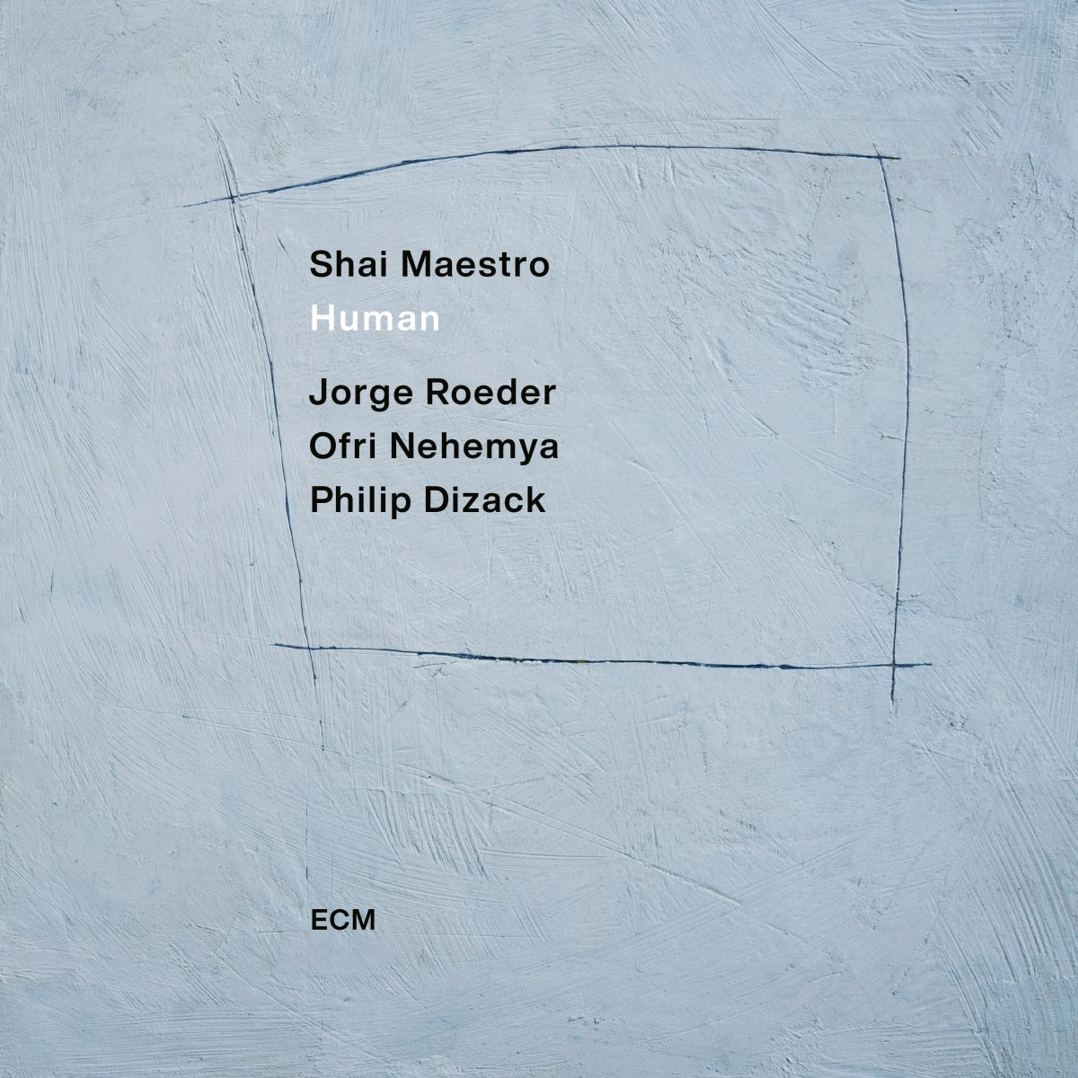 Shai Maestro – Human (ECM Records, 2021)