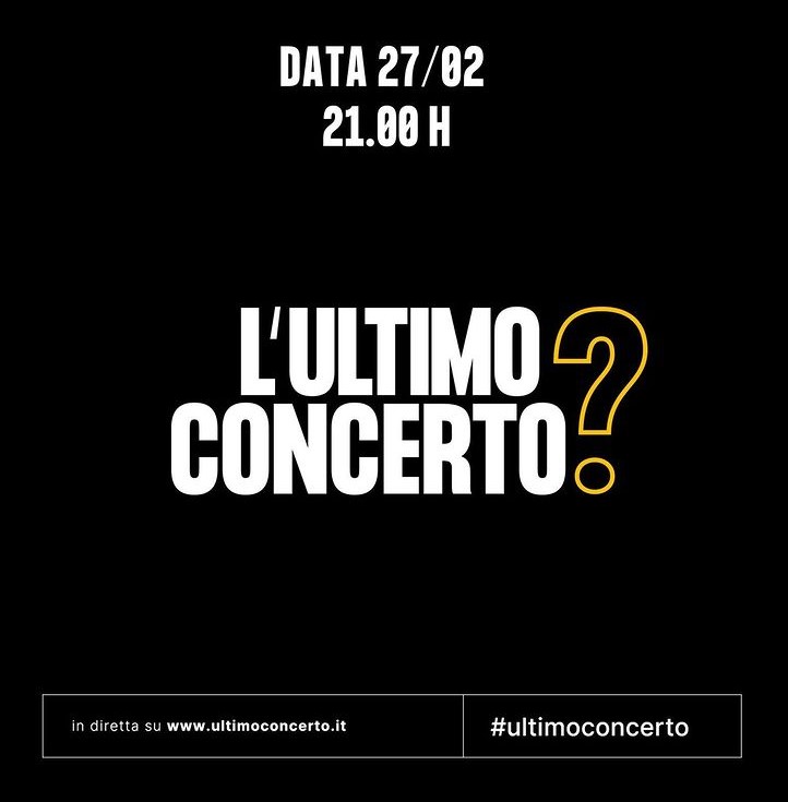 L’Ultimo concerto? evento live, sabato 27 febbraio 2021