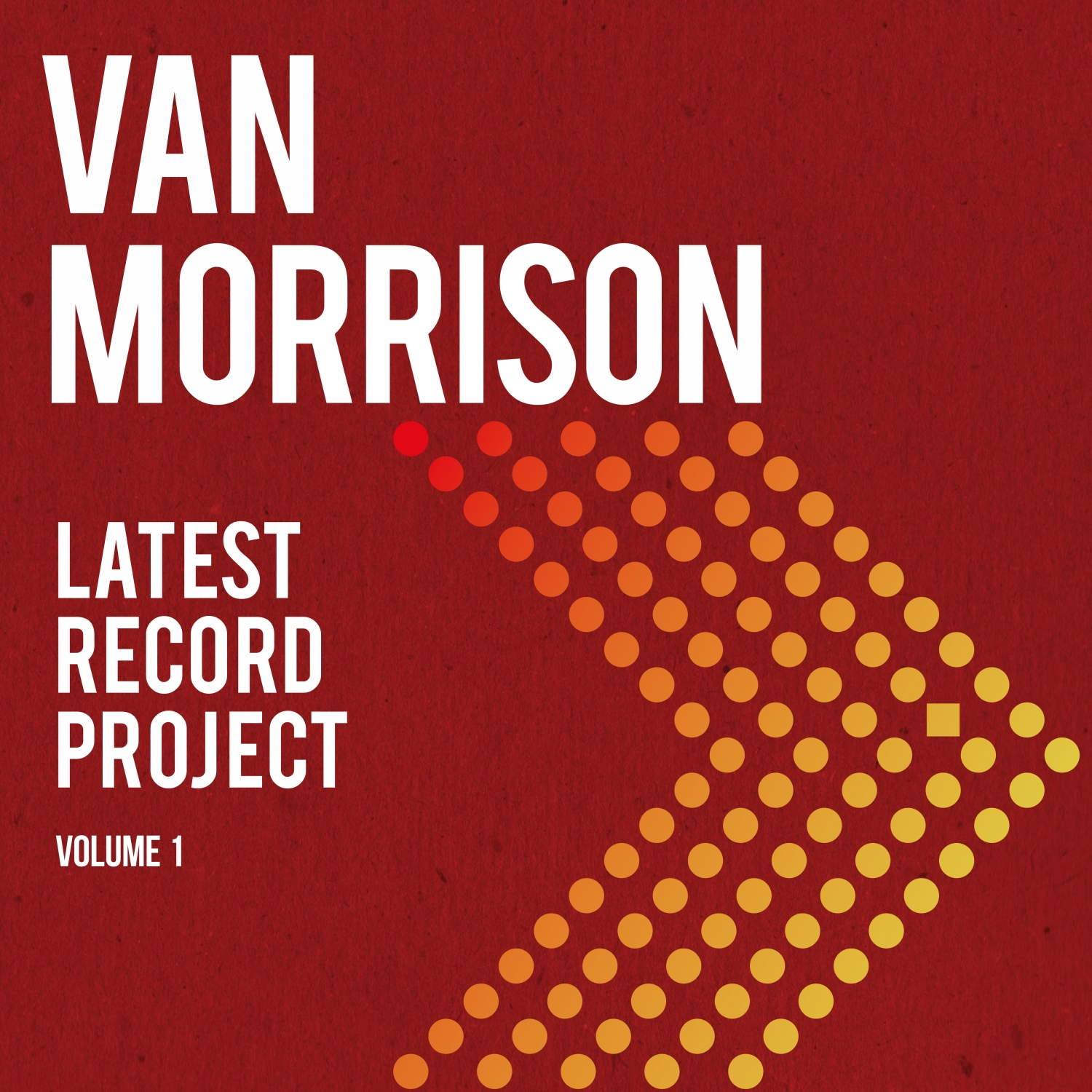 Van Morrison – Latest Record Project: Volume 1 (Exile/BMG, 2021)