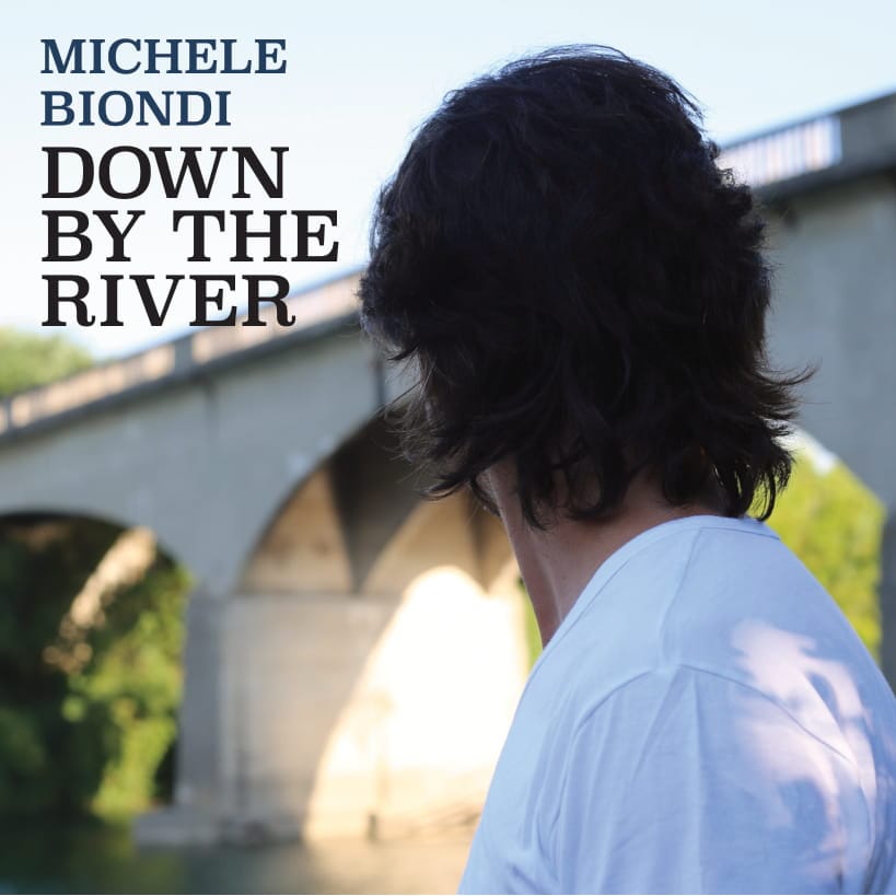 Michele Biondi – Down By The River (Il Popolo del Blues, 2021)
