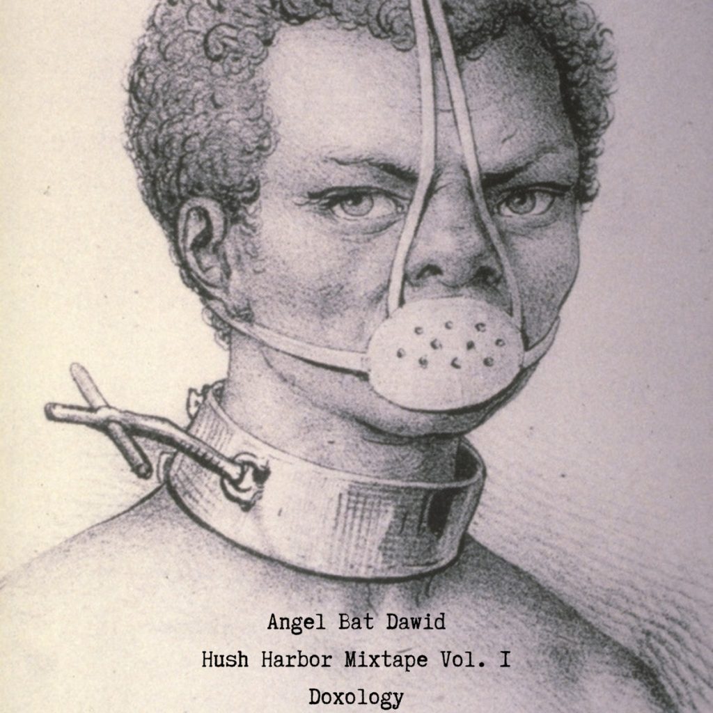 Angel Bat Dawid – Hush Harbor Mixtape Vol. 1 Doxology (International Anthem, 2021)