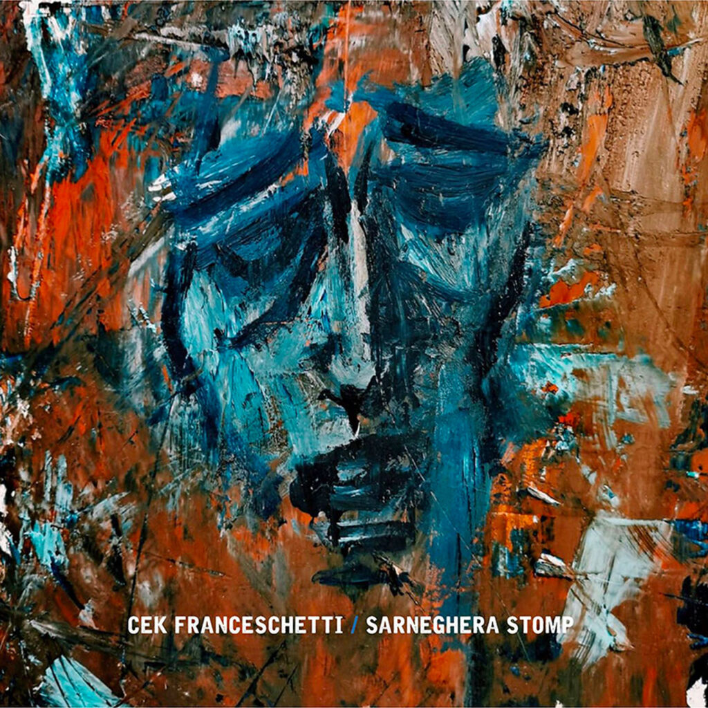 Cek Franceschetti – Sarneghera Stomp (Slang Records, 2021)