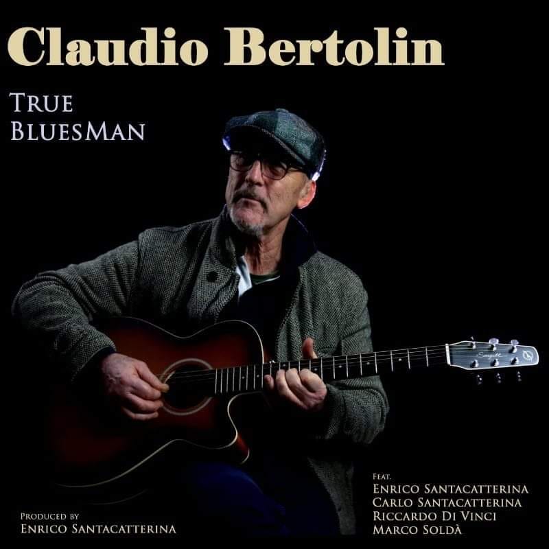 Claudio Bertolin – True Bluesman (Funkedelium, 2021)