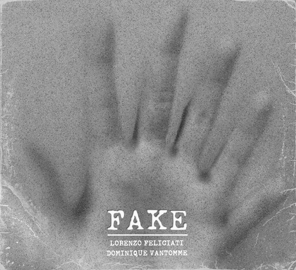 Lorenzo Feliciati & Dominique Vantomme – Fake (Subcontinental Records, 2022)