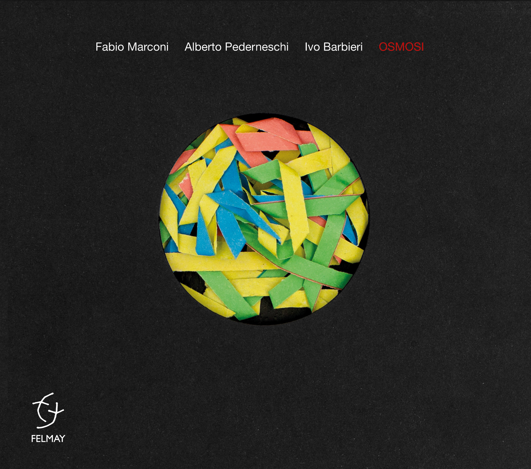 Fabio Marconi | Alberto Pederneschi | Ivo Barbieri – Osmosi (Felmay, 2021)