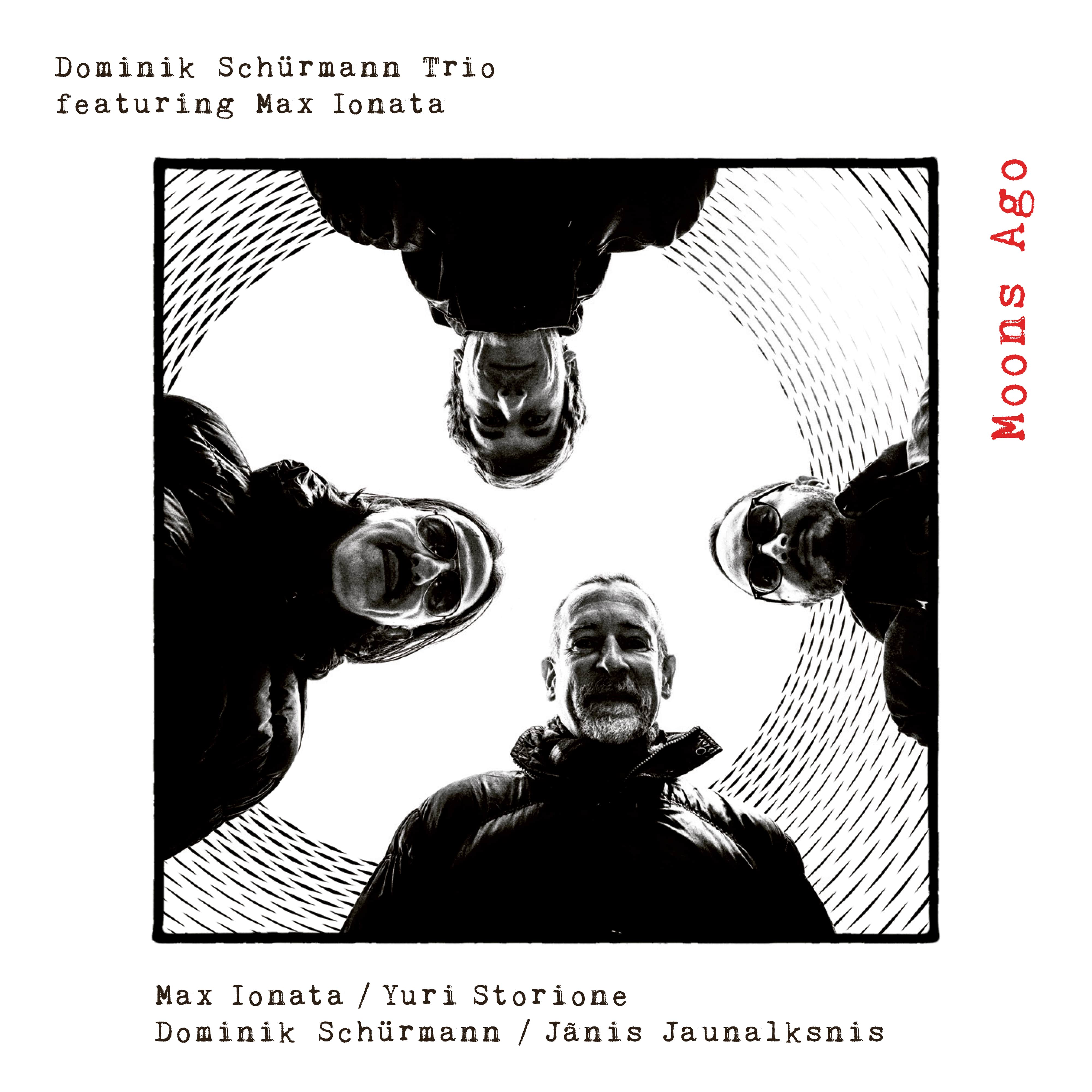 Dominik Schürmann Trio feat. Max Ionata – Moons Ago (Mons Records, 2022)