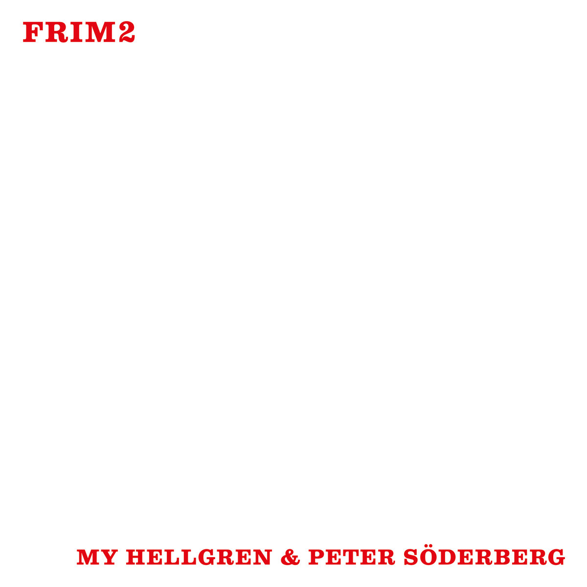 My Hellgren & Peter Söderberg – Plucked and Bowed (FRIM Records, 2022)