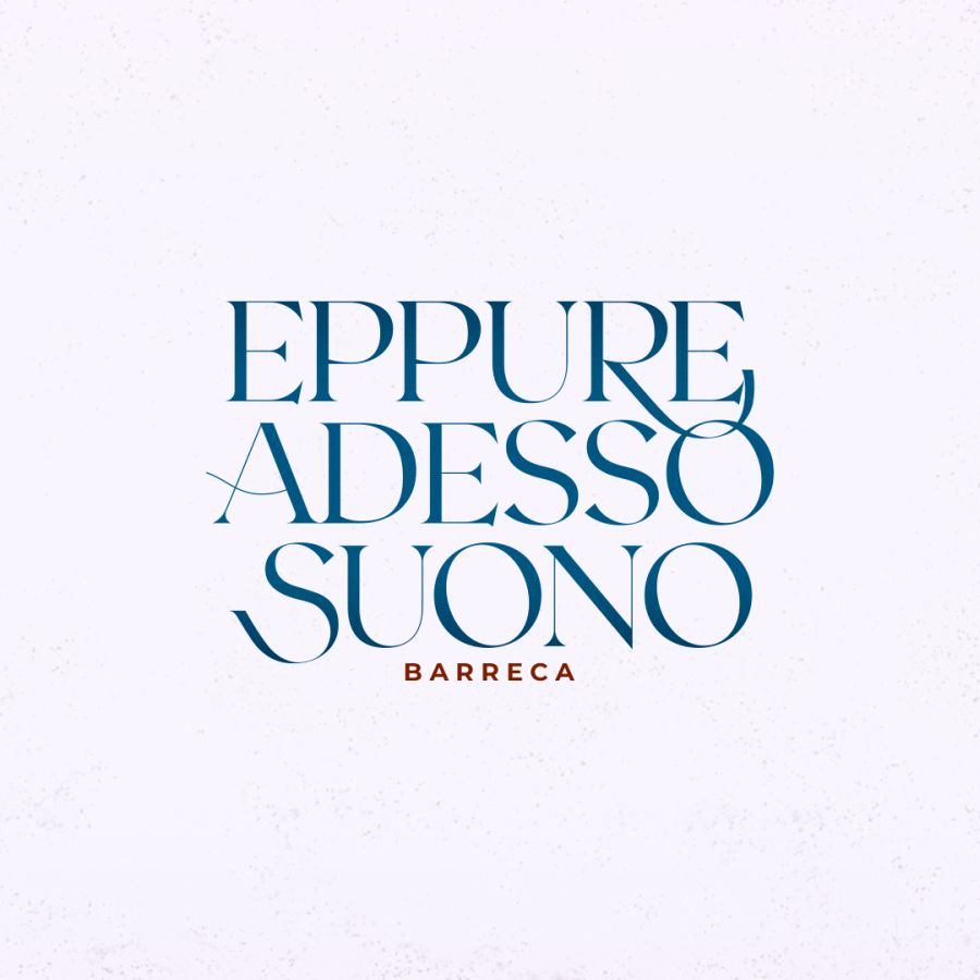 Barreca – Eppure Adesso Suono (Muziko, 2022)