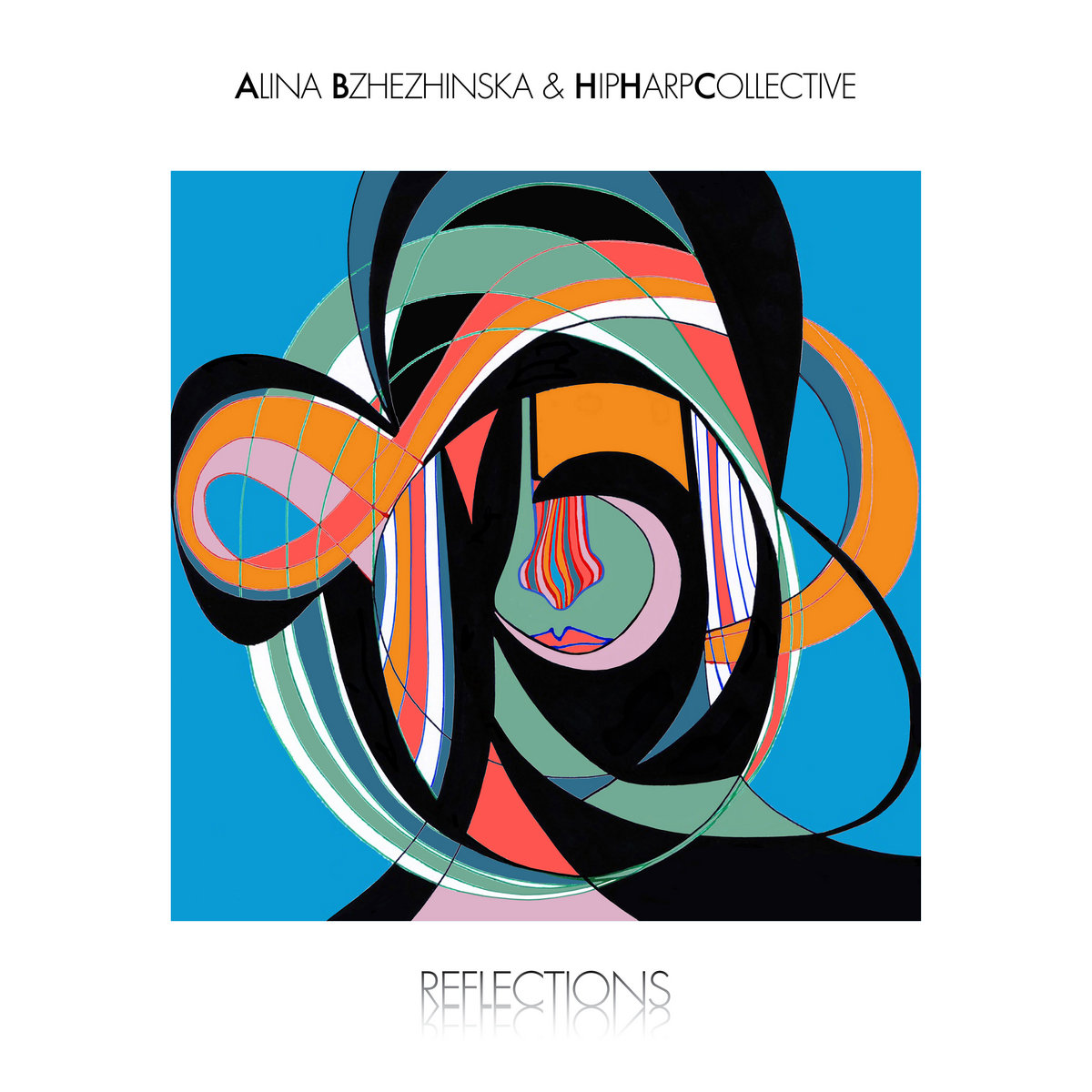 Alina Bzhezhinska & HipHarpCollective – Reflections (BBE Music, 2022)
