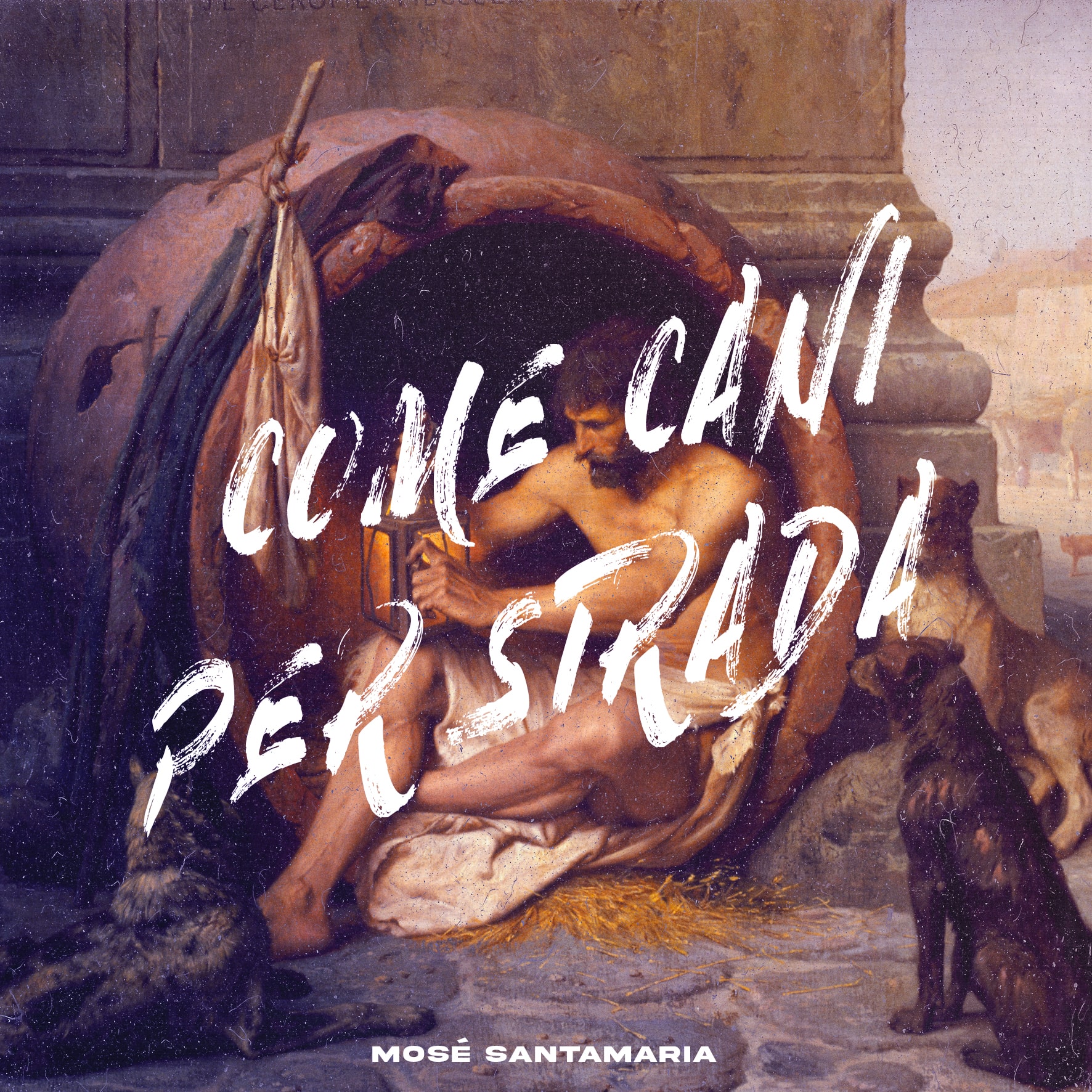 Mosè Santamaria – Come Cani Per Strada (laCantina Records, 2022)