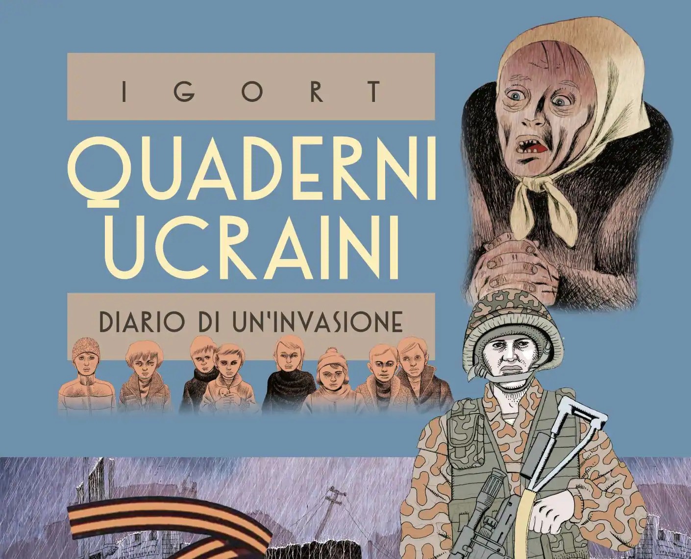Igort – Quaderni Ucraini Volume 2, Diario di un’invasione (Oblomov edizioni, 2022)