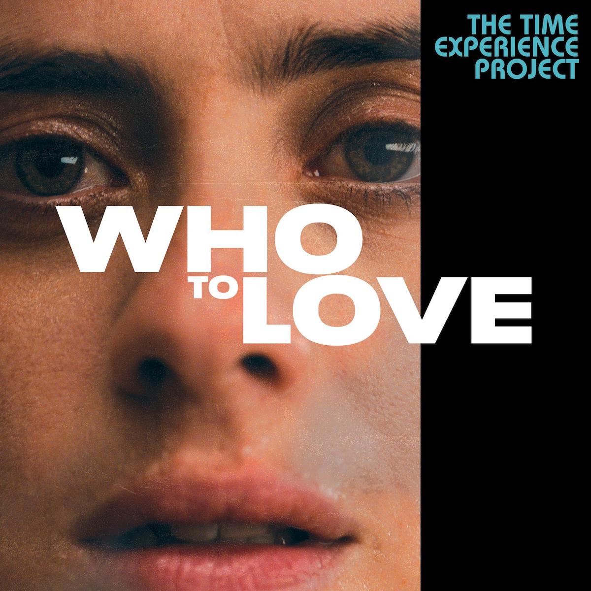 The Time Experience Project – Who To Love (Bay Street Records, 2023)