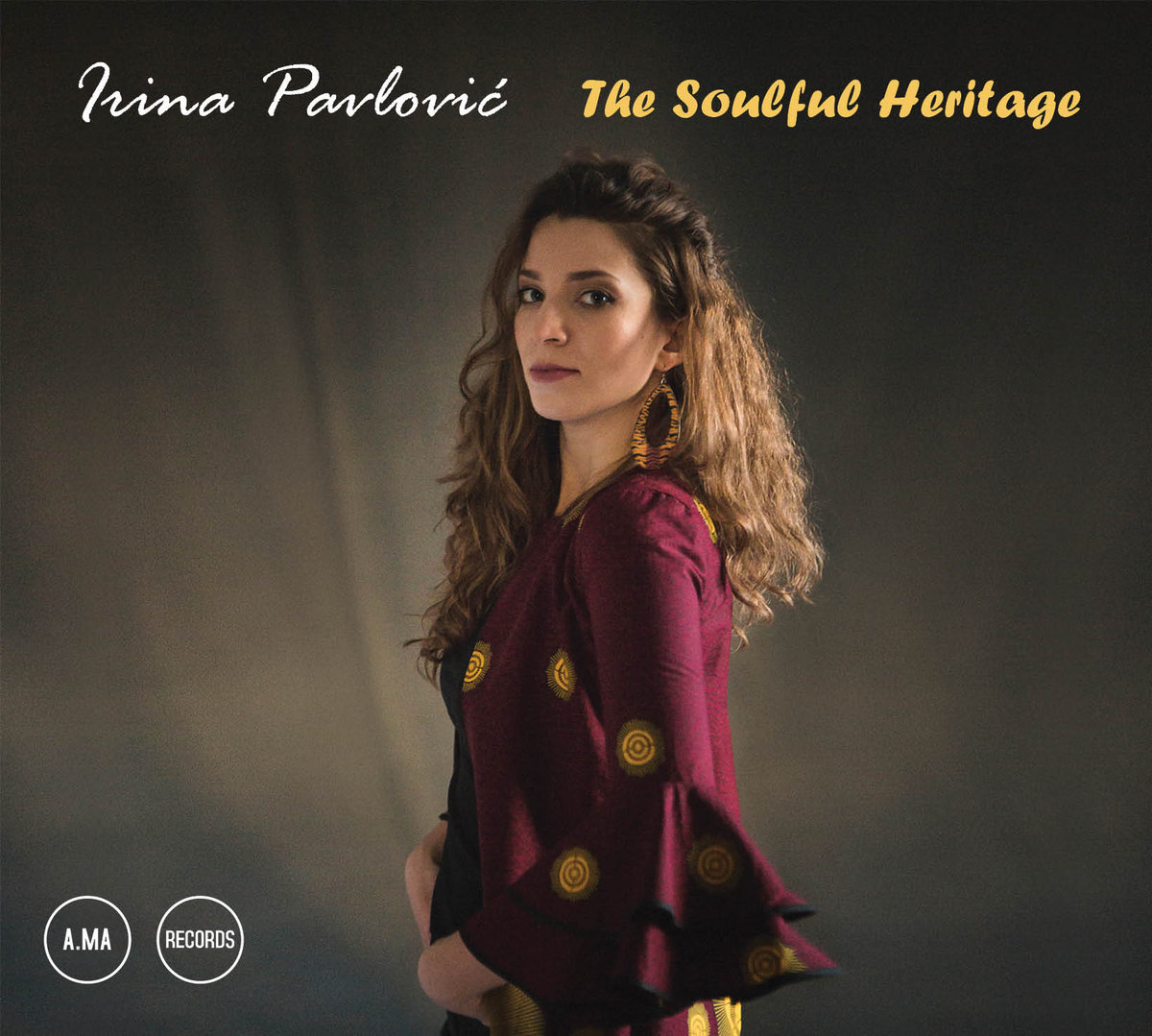 Irina Pavlović – The Soulful Heritage (A.Ma Records, 2023)
