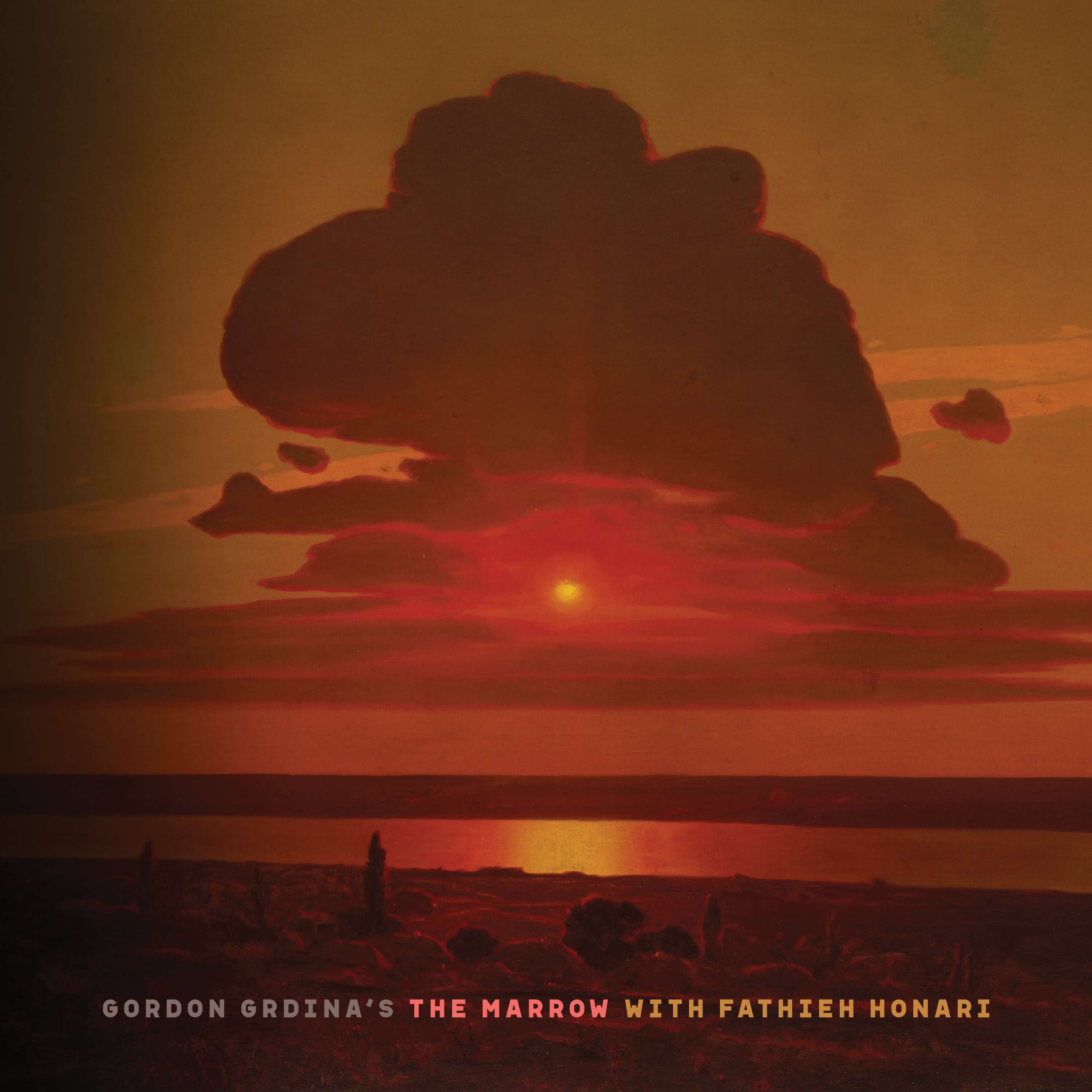 Gordon Grdina – The Marrow (AttaBoyGirl Records, 2024)
