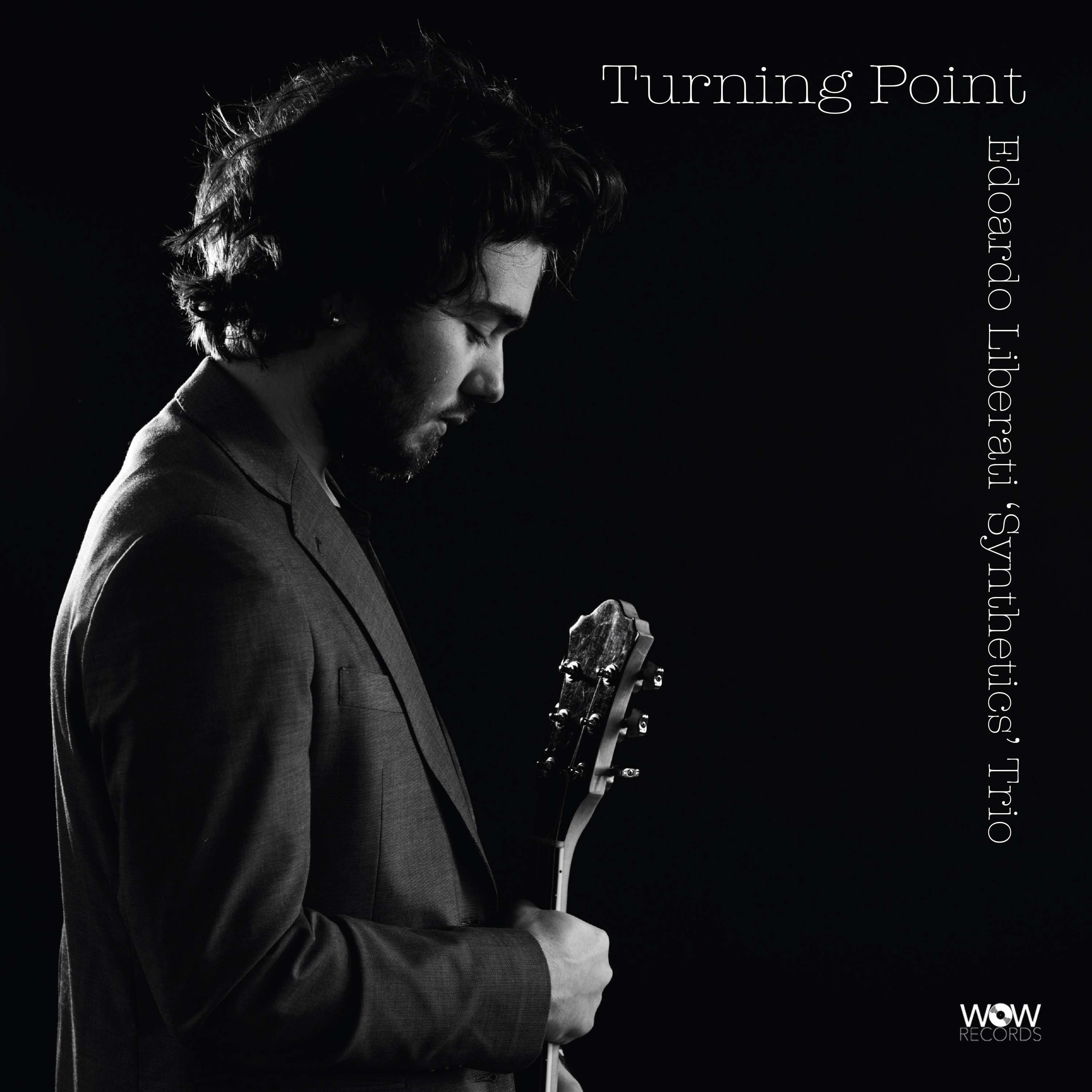 Edoardo Liberati ‘Synthetics’ Trio – Turning Point (Wow Records, 2024)