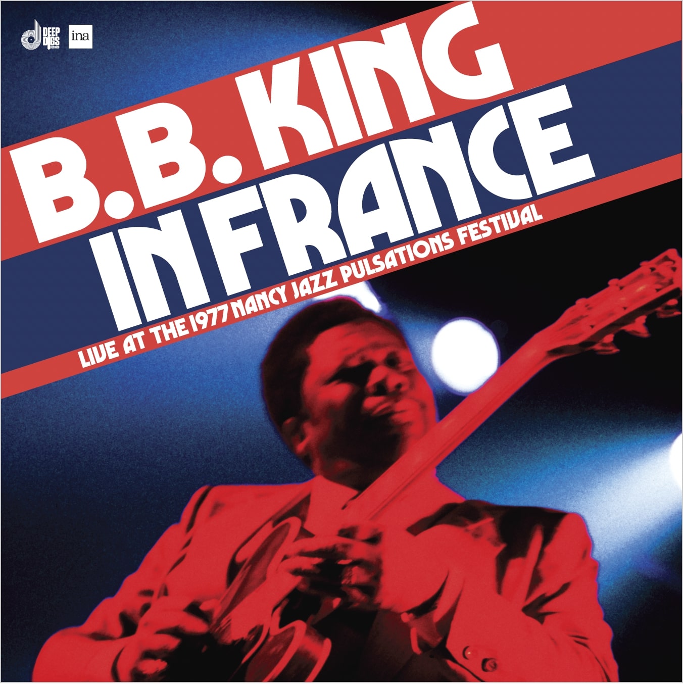 B.B. King – In France: Live At The 1977 Nancy Jazz Pulsations Festival (Deep Digs / Elemental Music, 2024)