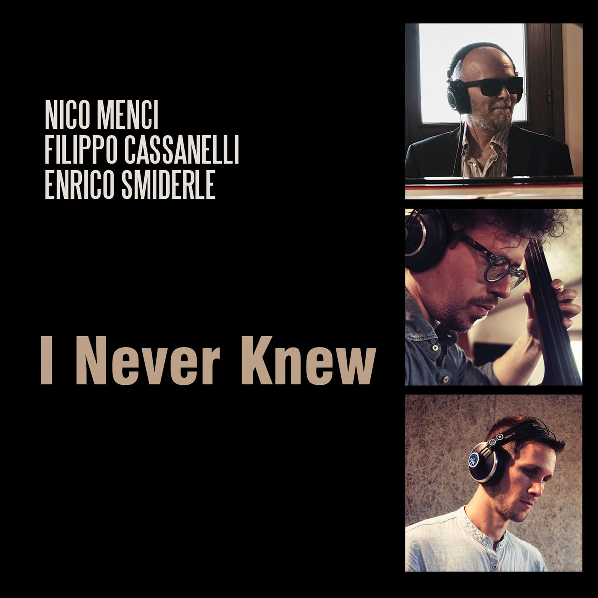 Nico Menci – Filippo Cassanelli – Enrico Smiderle – I Never Knew (Caligola Records, 2024)