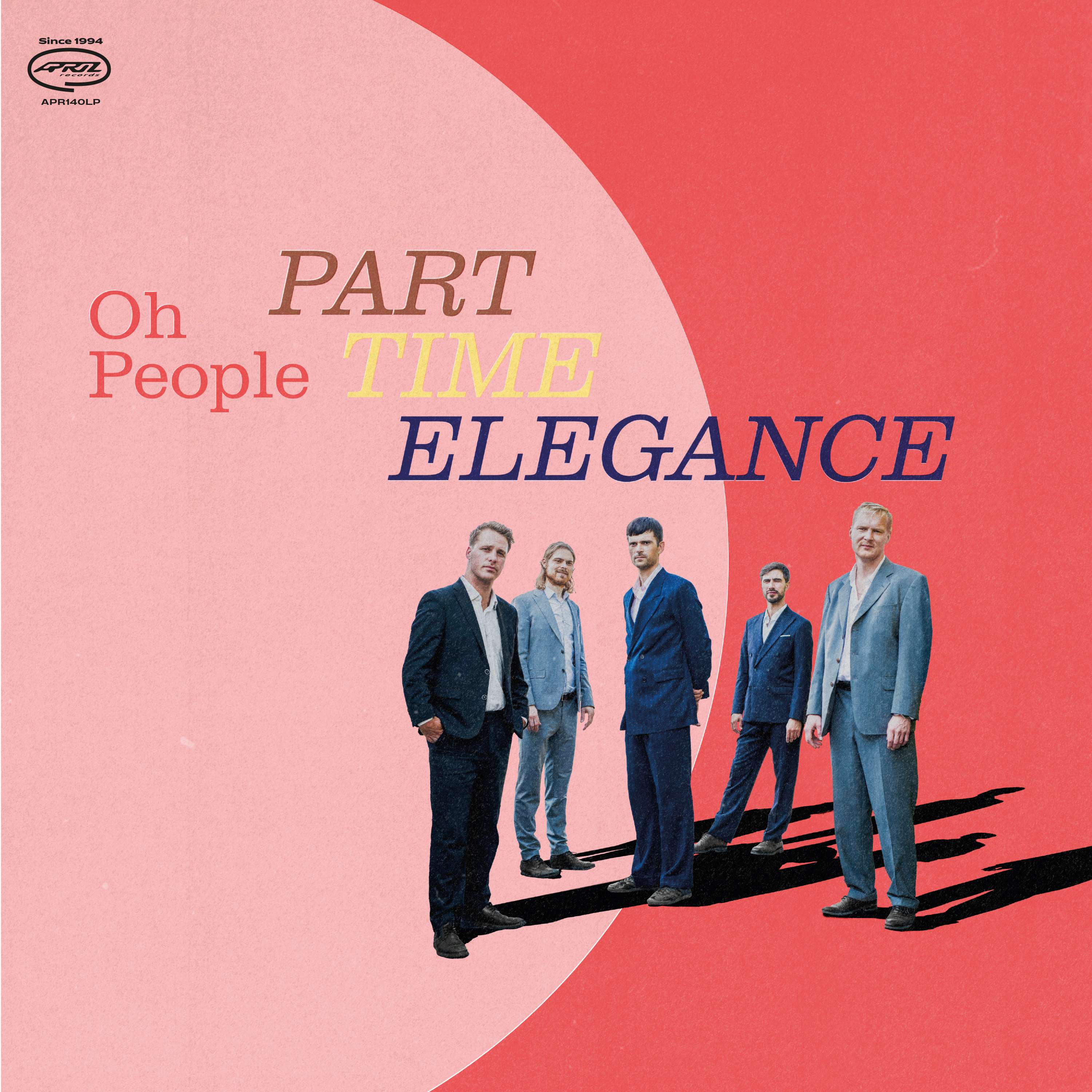 Oh People – Part-Time Elegance (April Records, 2025)