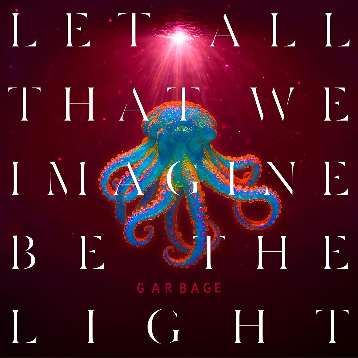 Garbage – Let All That We Imagine Be the Light (BMG, 2025)
