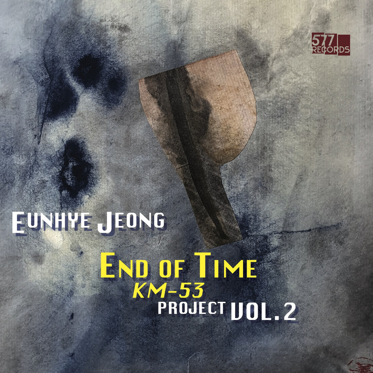 Eunhye Jeong – End of Time / KM-53 Project, Vol. 2 (577 Records, 2024)