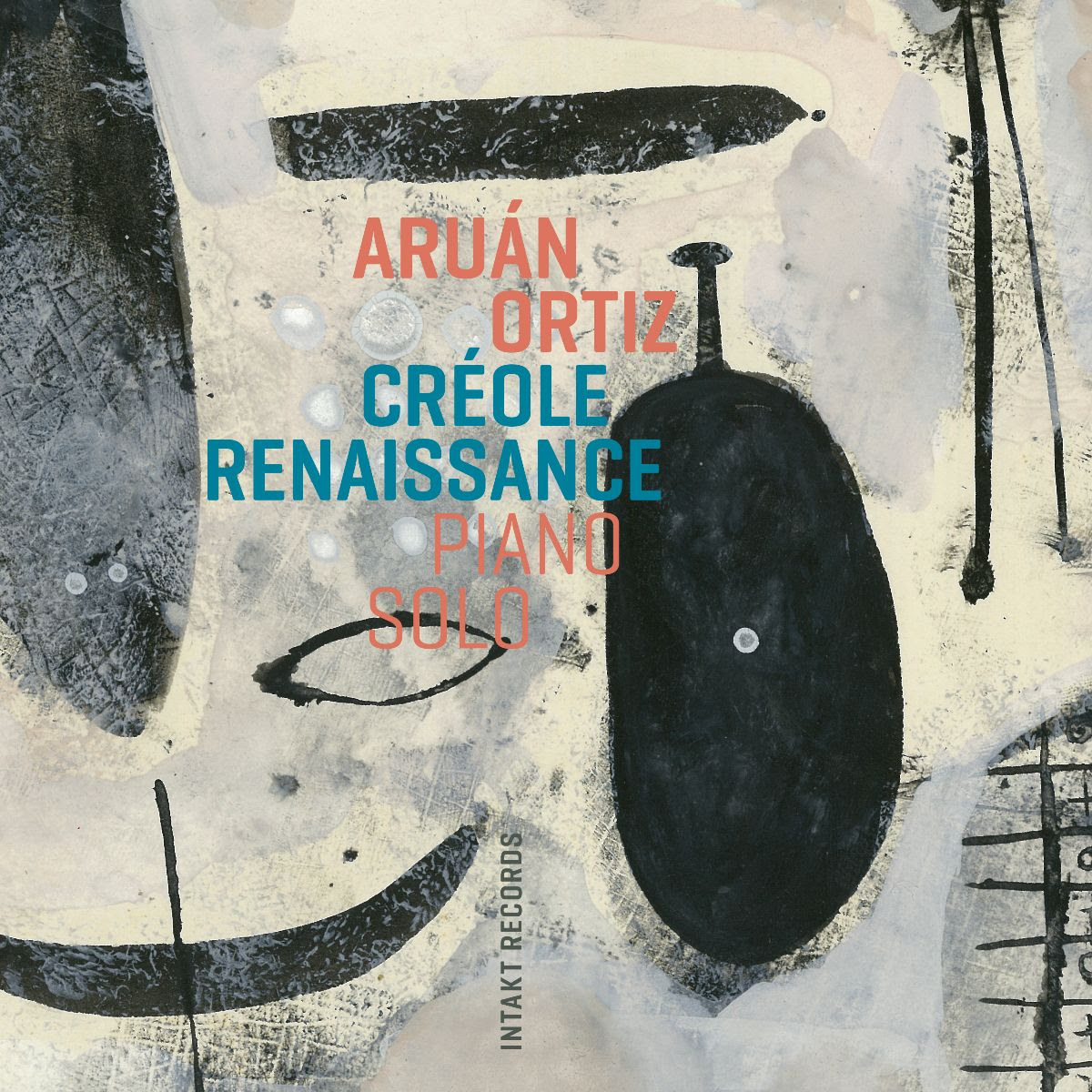 Aruán Ortiz – Créole Renaissance (Intakt Records, 2025)