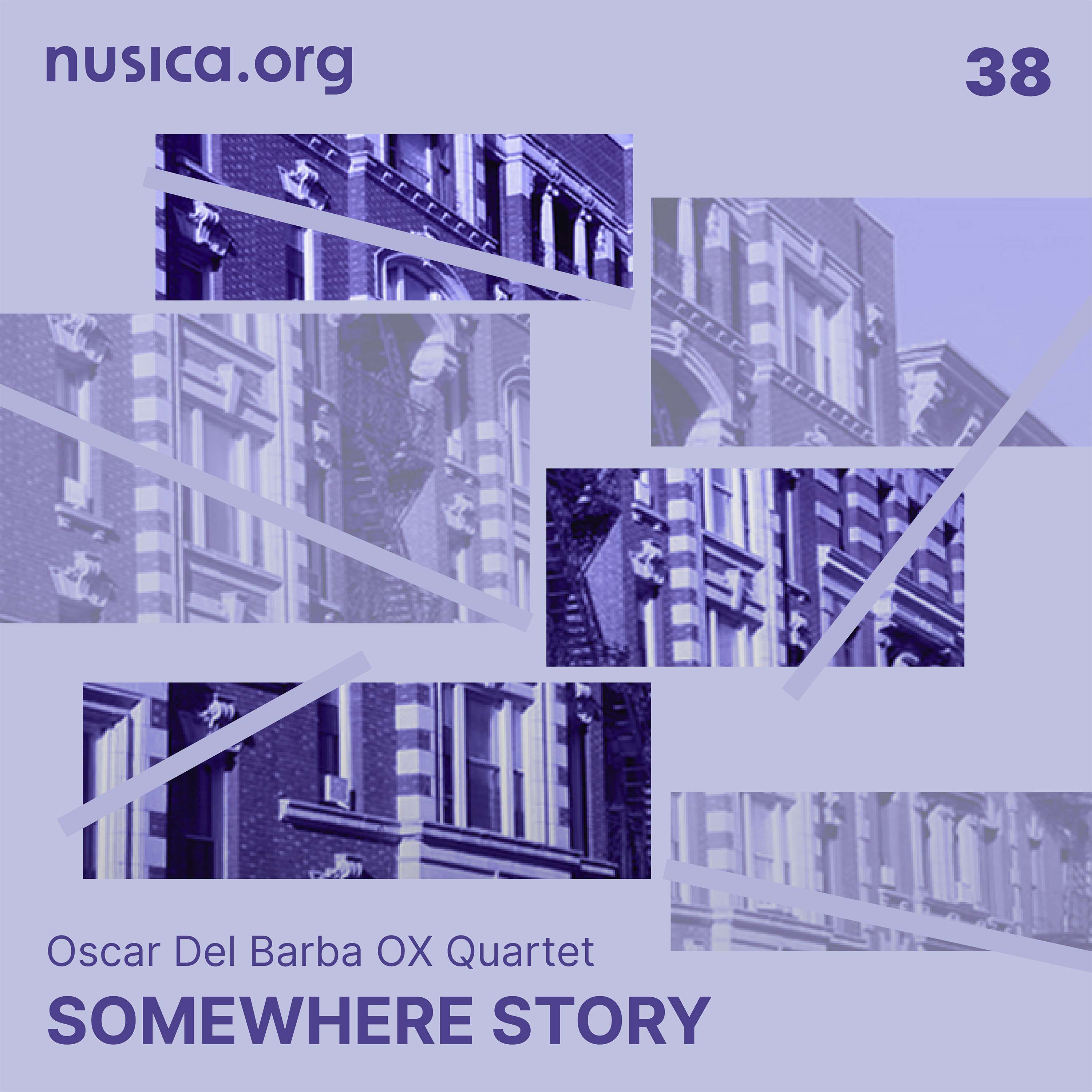Oscar Del Barba OX Quartet – Somewhere Story (nusica.org, 2025)
