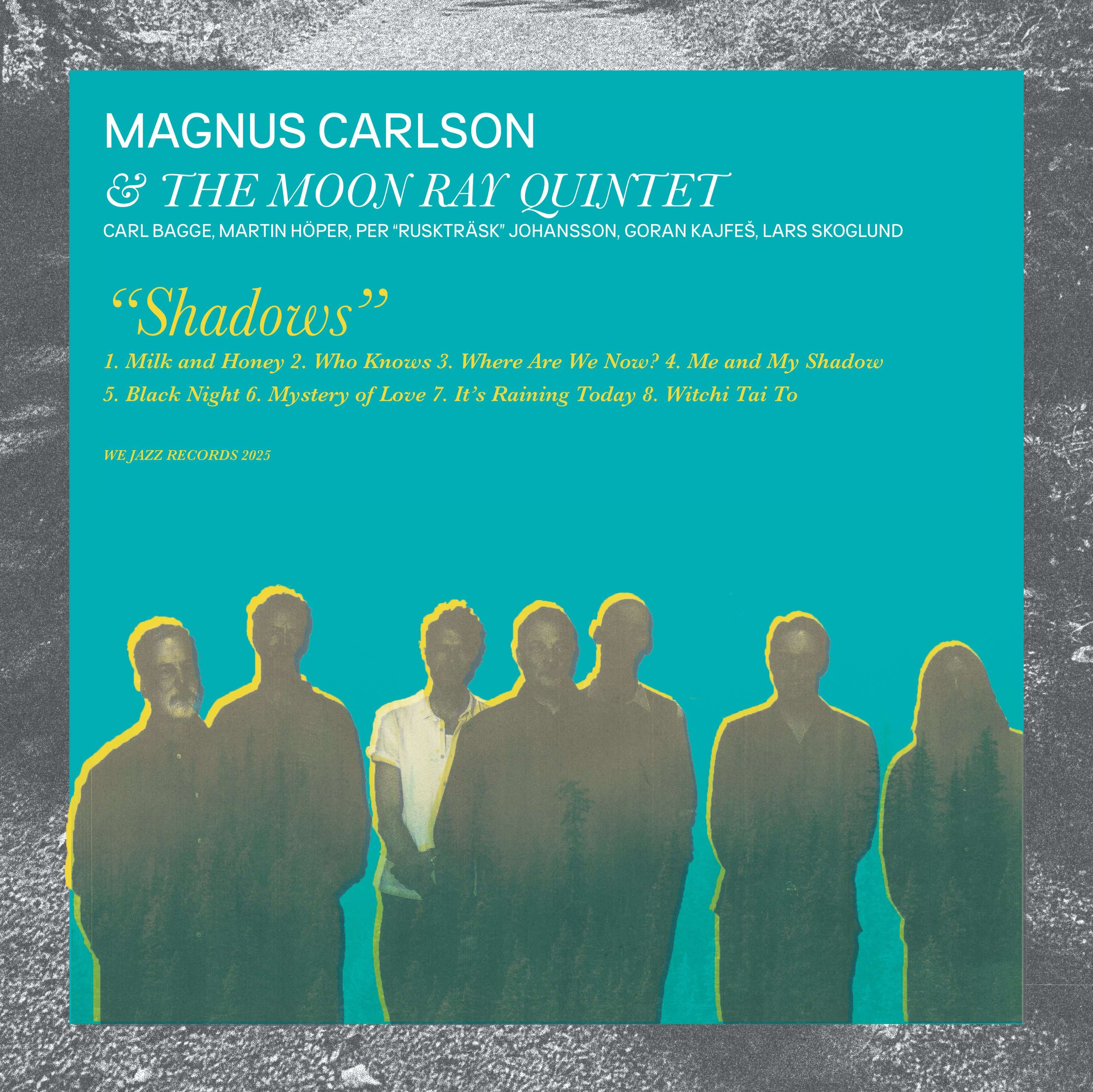 Magnus Carlson & The Moon Ray Quintet – Shadows (We Jazz, 2025)