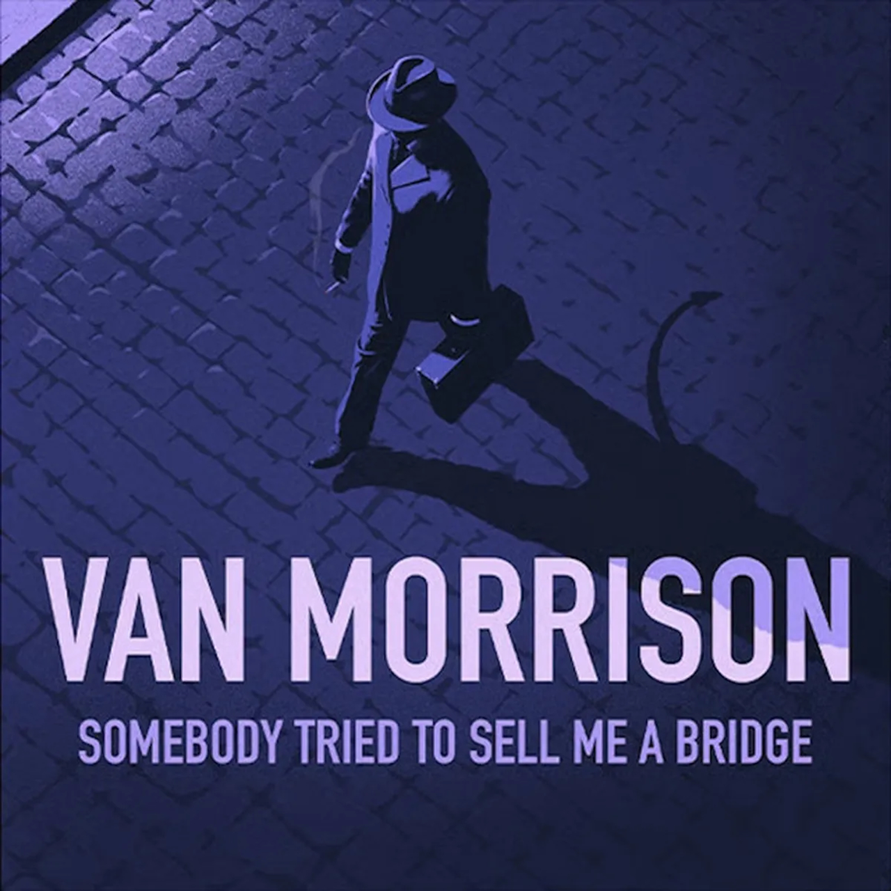Van Morrison – Somebody Tried To Sell Me A Bridge (Orangefield Records, 2026)