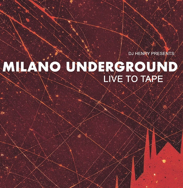 Milano Underground – Live to Tape  (Rocketman Records, 2026)