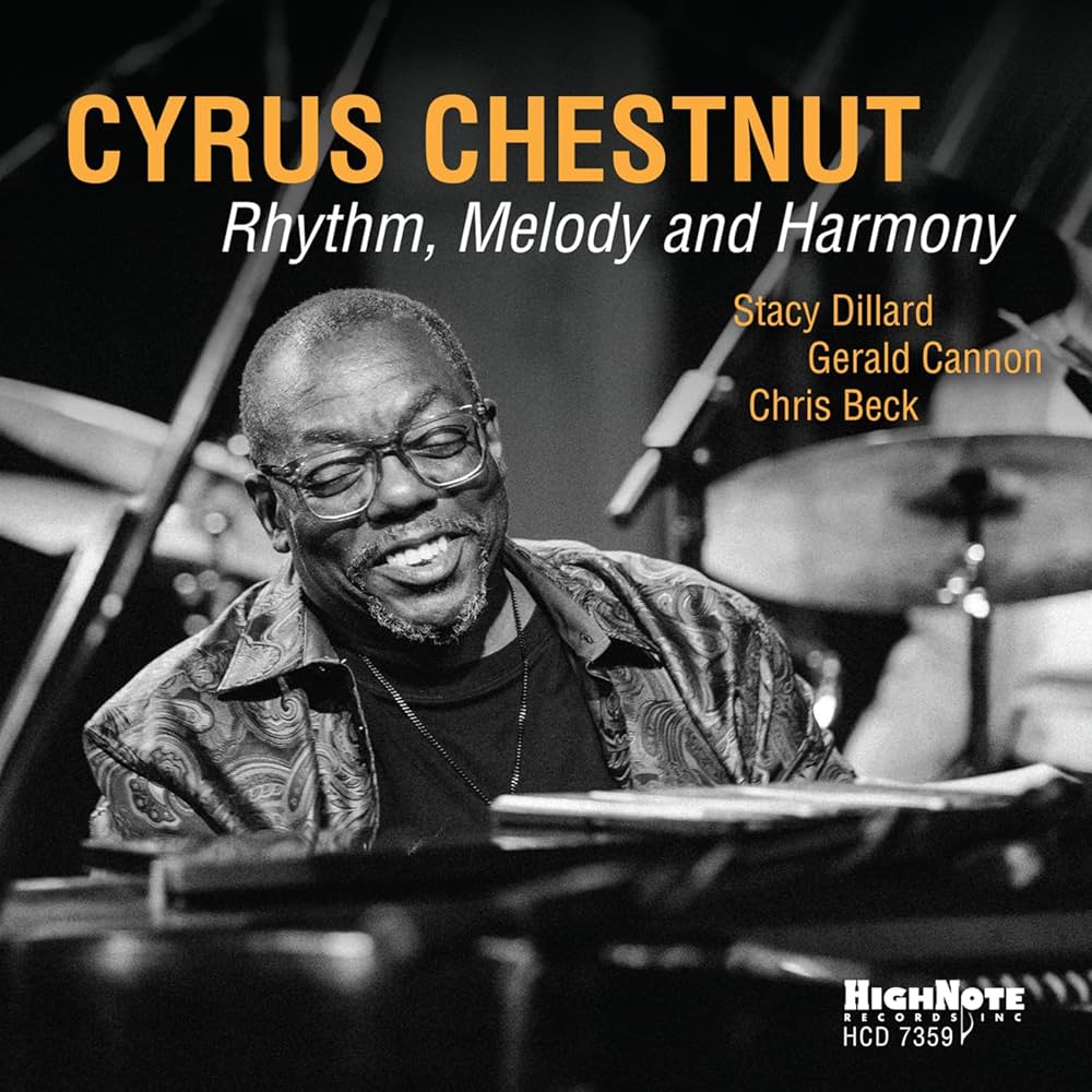 Cyrus Chestnut – Rhythm, Melody and Harmony (HighNote Records, 2025)