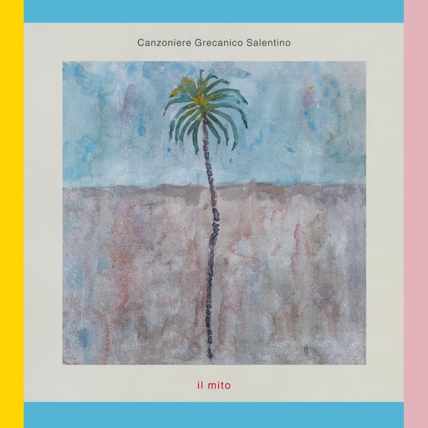 Canzoniere Grecanico Salentino – Il Mito (Ponderosa Music Records, 2026)