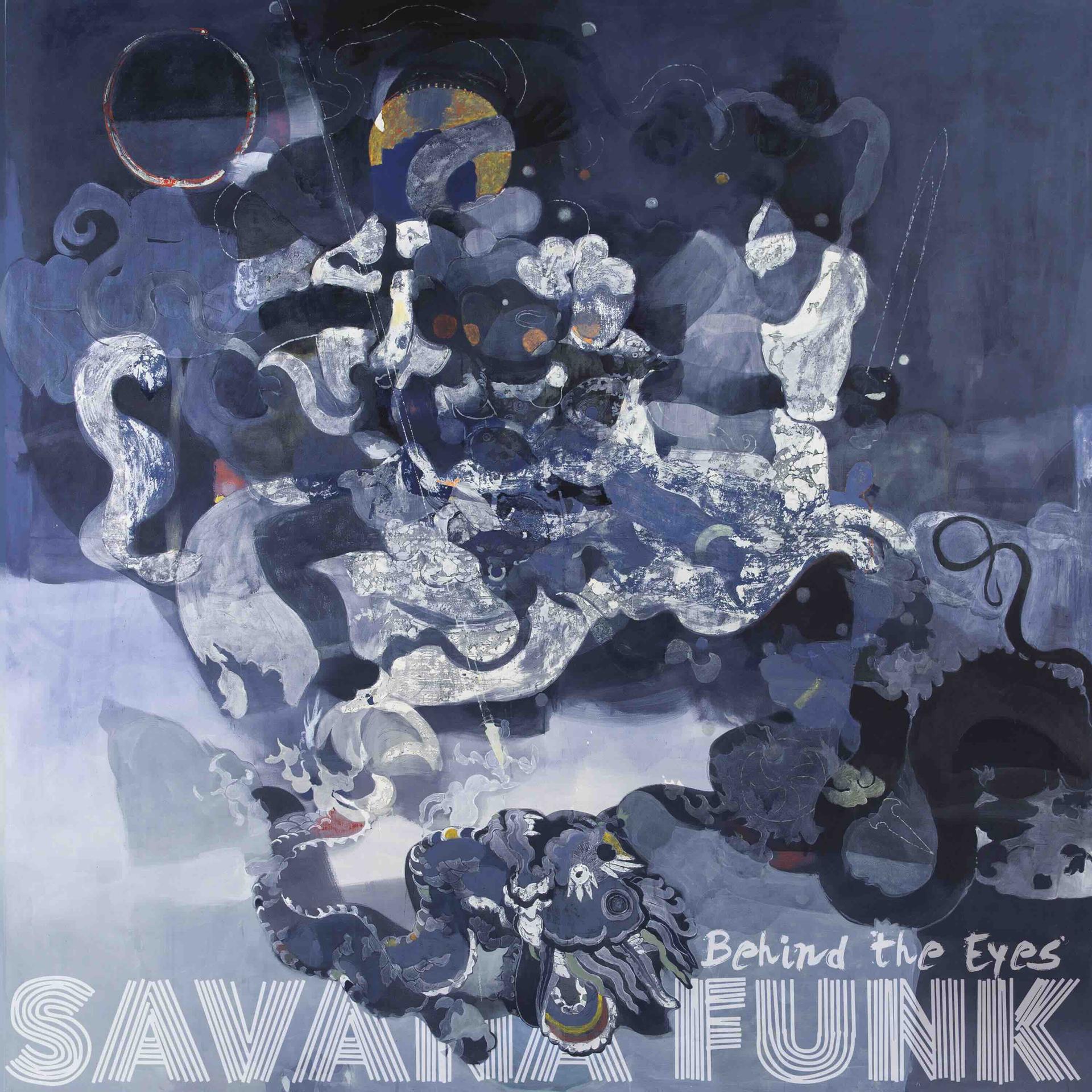 Savana Funk – Behind the Eyes (No Music, 2026)