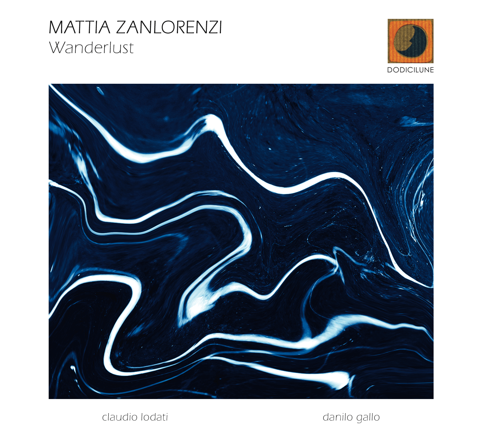 Mattia Zanlorenzi – Wanderlust (Dodicilune, 2026)