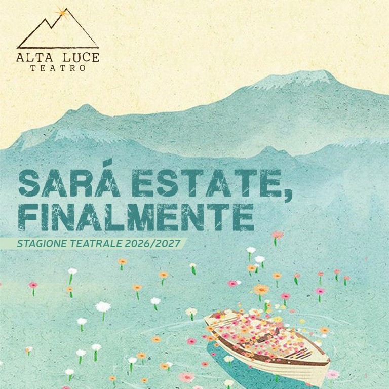 Alta Luce Teatro @ Sarà estate, finalmente. Stagione teatrale 2026/2027, Milano