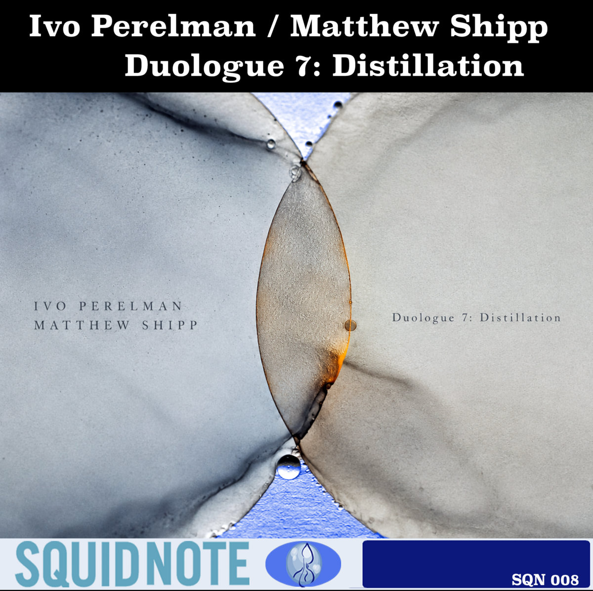 Ivo Perelman e Matthew Shipp – Duologues 7: Distillation (Squid Note Records, 2026)